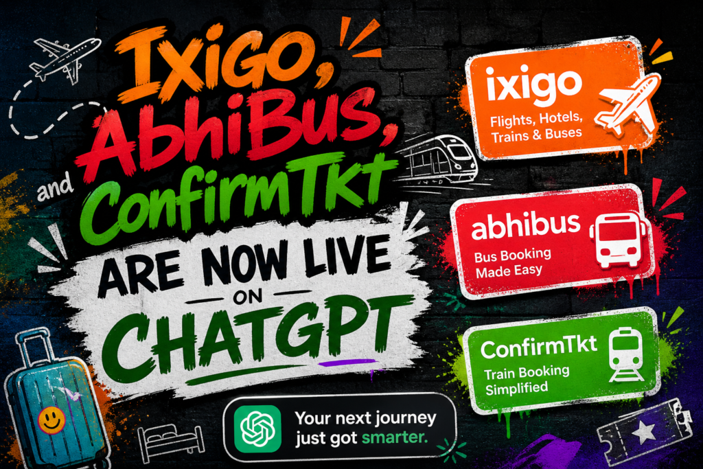 Ixigo, AbhiBus, and ConfirmTkt Are Now Live on ChatGPT